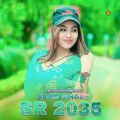 Sajid Singer SR 2035 Sajid Singer Mewati MP3 Download