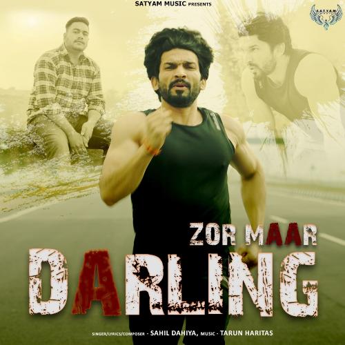 Zor Maar Darling Sahil dahiya MP3 Download