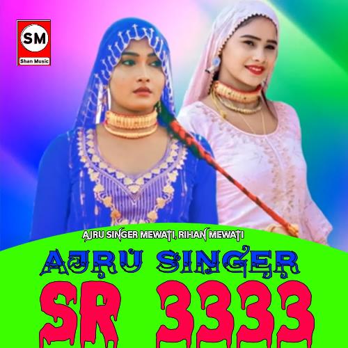 Ajru Singer SR 3333 Ajru Singer Mewati MP3 Download
