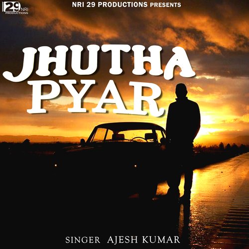 Jhutha Pyar Ajesh Kumar MP3 Download