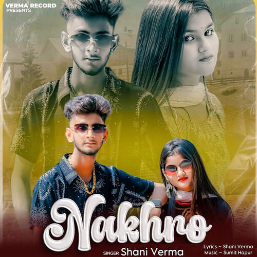 Nakhro Shani Verma MP3 Download