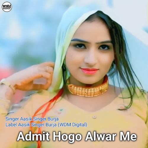Admit Hogo Alwar Me Aasik Singer Burja MP3 Download