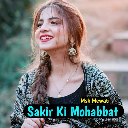 Sakir Ki Mohabbat Msk Mewati MP3 Download