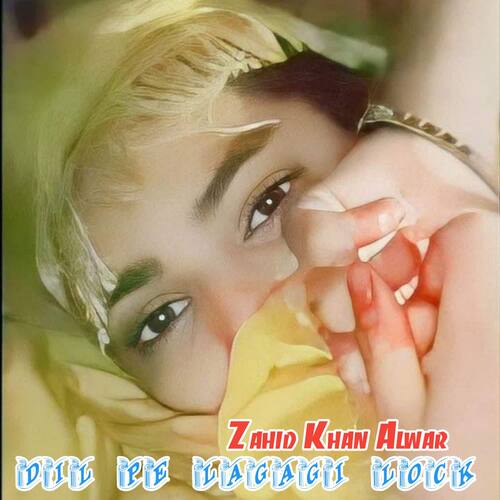 Dil Pe Lagagi Lock Zahid Khan Alwar MP3 Download