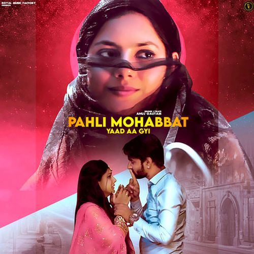 Pahli Mohabbat Yaad Aa Gyi Anuj Gautam MP3 Download