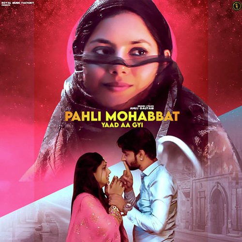 Pahli Mohabbat Yaad Aa Gyi Anuj Gautam MP3 Download