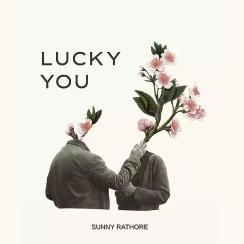 Lucky You Sunny Rathore MP3 Download