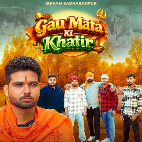 GAU MATA KI KHATIR Shivam Sadharanpur MP3 Download