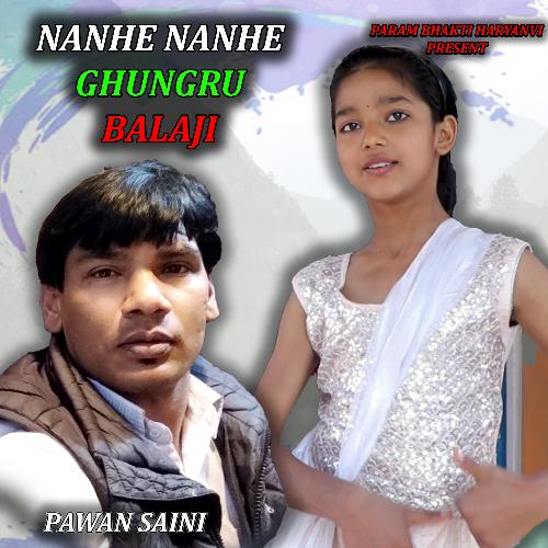 NANHE NANHE GHUNGRU BALAJI Pawan Saini MP3 Download