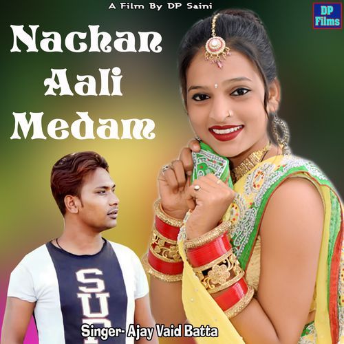 Nachan Aali Medam Ajay Vaid MP3 Download