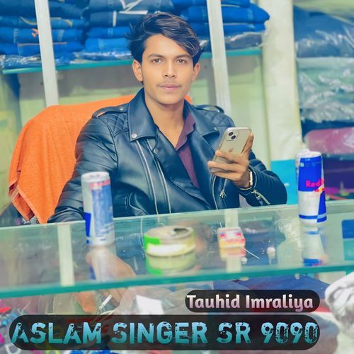 Aslam Singer SR 9090 Tauhid Imraliya MP3 Download