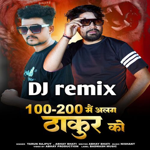100 200 Main Alag Thakur Ko Remix Tarun Rajput MP3 Download