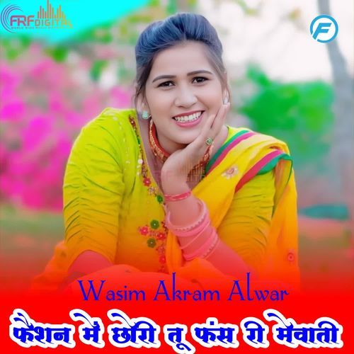 FASHION ME CHORI TU FAS RI MEWATI Wasim Akram Alwar MP3 Download