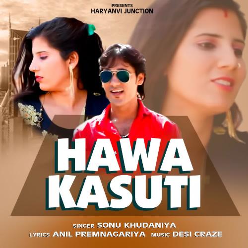 Hawa Kasuti Sonu Khudaniya MP3 Download