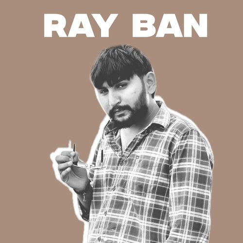 Ray Ban Sahil Frain MP3 Download