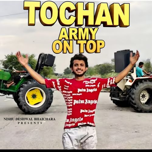 Tochan Army On Top Nishu Deshwal Bhaichara MP3 Download