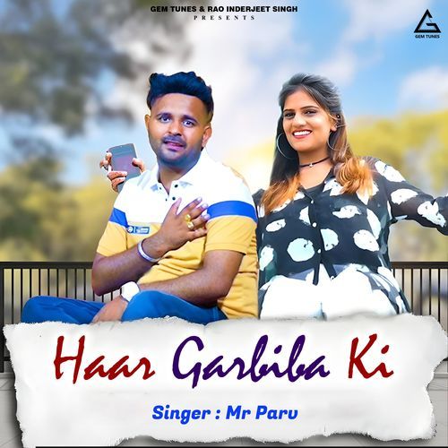 Haar Gariba Ki Mr Parv MP3 Download