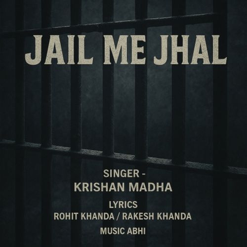 Jail Me Jhal Krishan Madha MP3 Download