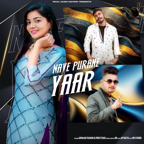 Nave Purane Yaar (feat. Arman Thakur,Preeti Rao) Bk MP3 Download
