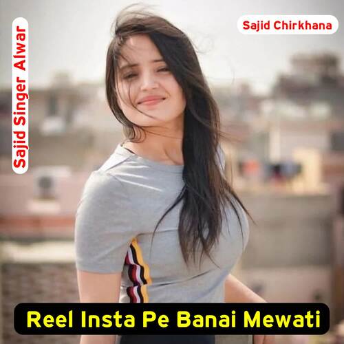 Reel Insta Pe Banai Mewati Sajid Singer Alwar MP3 Download