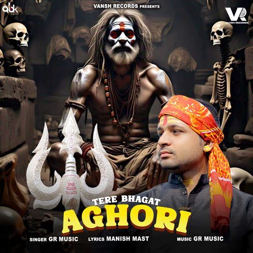 Tere Bhagat Aghori Gaurav Panchal (GR Music) MP3 Download