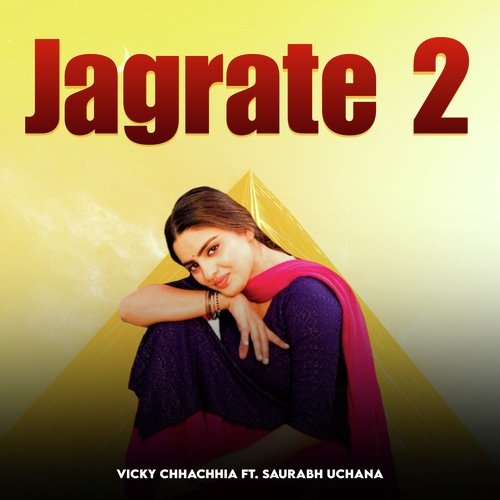 Jagrate 2 Vicky Chhachhia MP3 Download