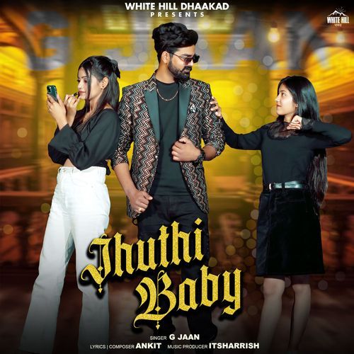 Jhuthi Baby G Jaan MP3 Download