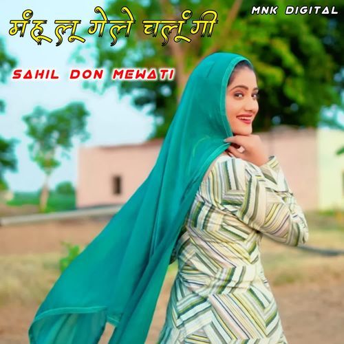 MAHUN LU GELE CHALUNGI SAHIL YOUTUBER MP3 Download