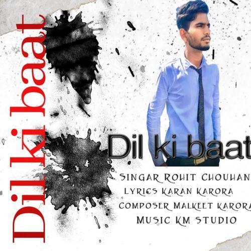 Dil Ki Baat Rohit Chouhan MP3 Download