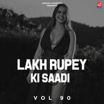Lakh Rupey Ki Saadi Vol 90 Album Download