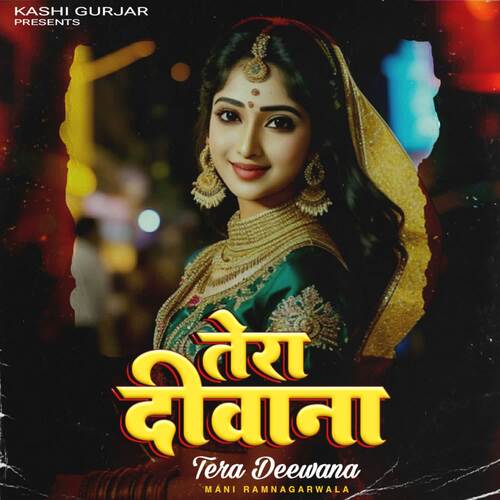 Tera Deewana Mani Ramnagarwala MP3 Download