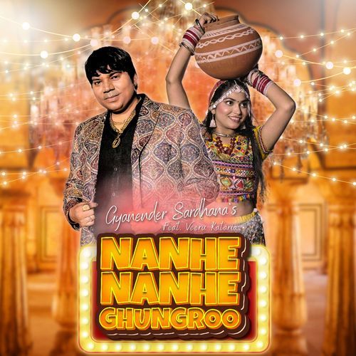 Nanhe Nanhe Ghungroo Gyanender Sardhana MP3 Download