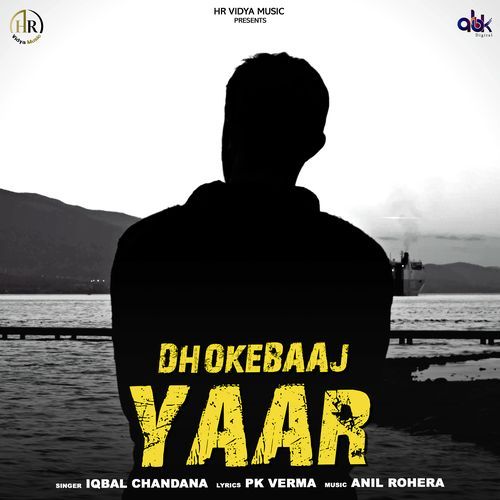 Dhokebaaj Yaar Iqbal Chandana MP3 Download