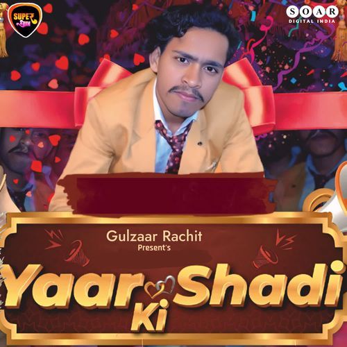 Yaar Ki Shadi Gulzar Rachit MP3 Download