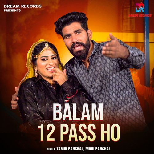 Balam 12 Pass Ho Mahi Panchal MP3 Download