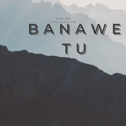 Banawe Tu Harish Dhulkotiya MP3 Download