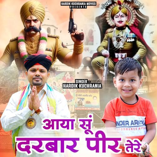 Aaya Shu Darbar Peer Tere Hardik kuchrania MP3 Download