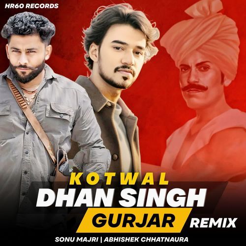 Kotwal Dhan Singh Gurjar (Remix) Sonu Majri MP3 Download