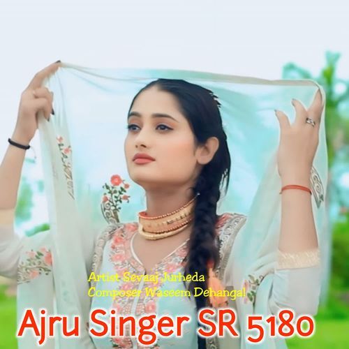 Ajru Singer SR 5180 Sevaaj Jurheda MP3 Download