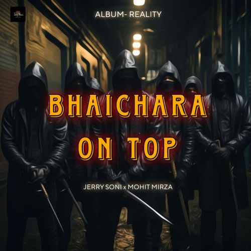 BHAICHARA ON TOP Mohit Mirza MP3 Download