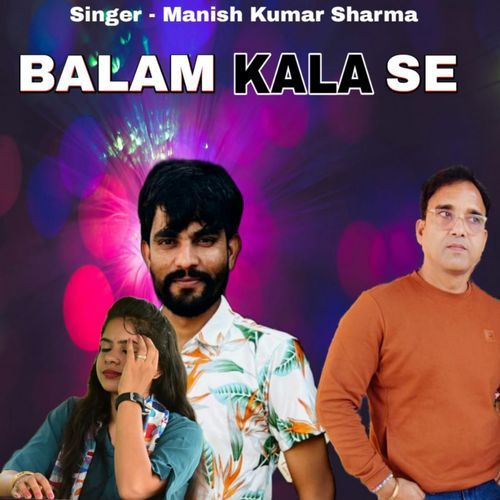 Balam Kala Se Manish Kumar Sharma MP3 Download