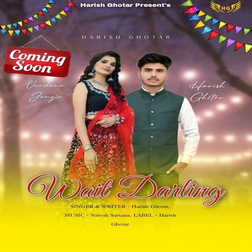 Wait Darling Harish Ghotar MP3 Download