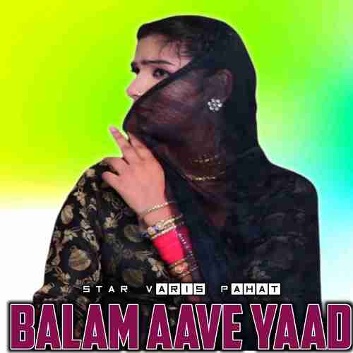 Balam aave yaad Star Varis Pahat MP3 Download