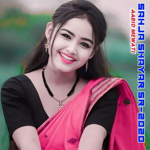 Sahja Shayar Sr2020 Aabid Mewati MP3 Download