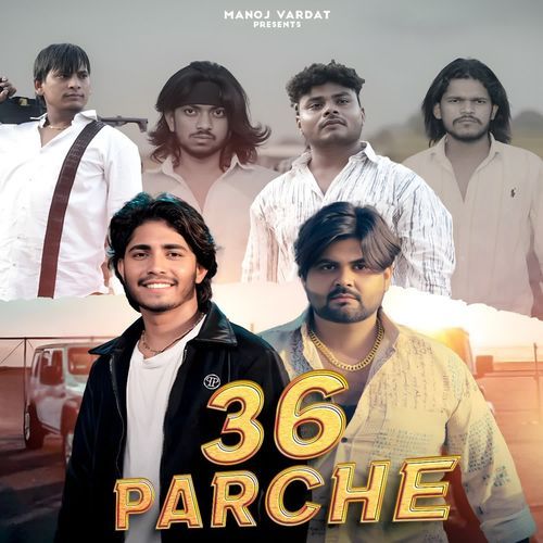 36 Parche Harendra Nagar MP3 Download