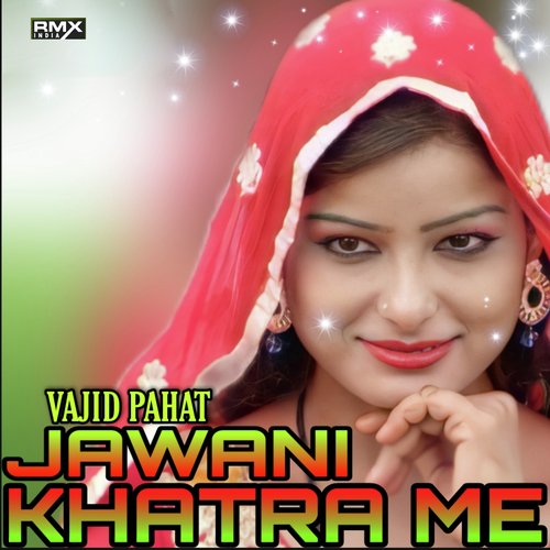 Jawani Khatra Me Vajid Pahat MP3 Download