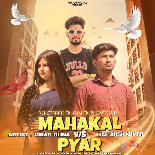 Mahakal Vs Pyar Slowed And Reverb Vikas Olina MP3 Download