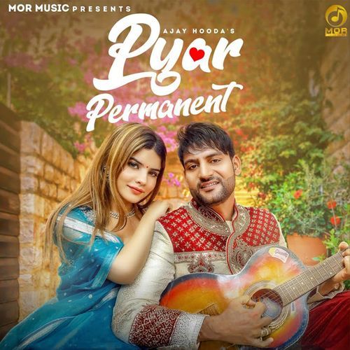Pyar Permanent Ajay Hooda MP3 Download