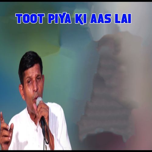 Toot Piya Ki Aas Lai Satpal Dausa MP3 Download
