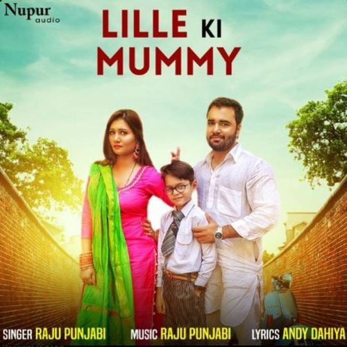 Lille Ki Mummy Raju Punjabi MP3 Download